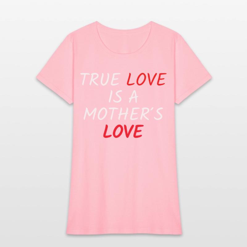 True Love Is A Mother's Love