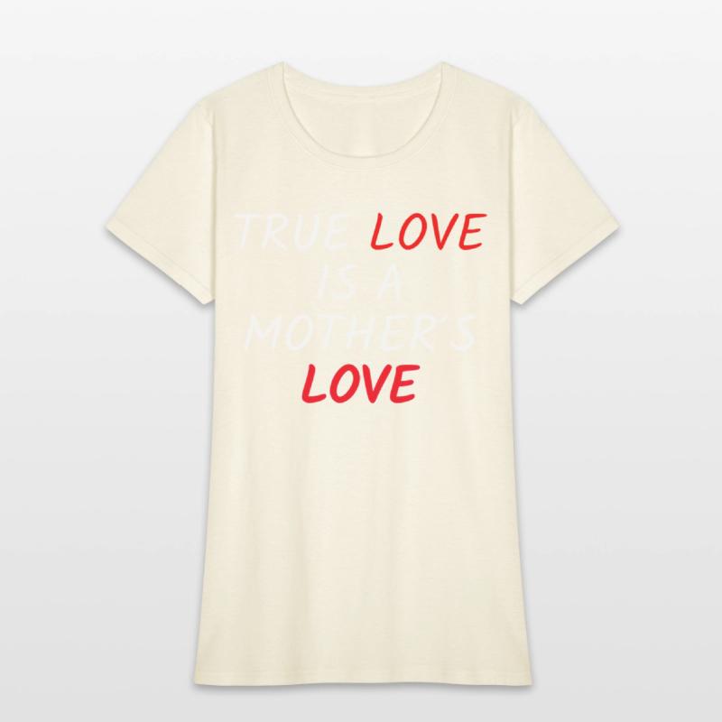 True Love Is A Mother's Love