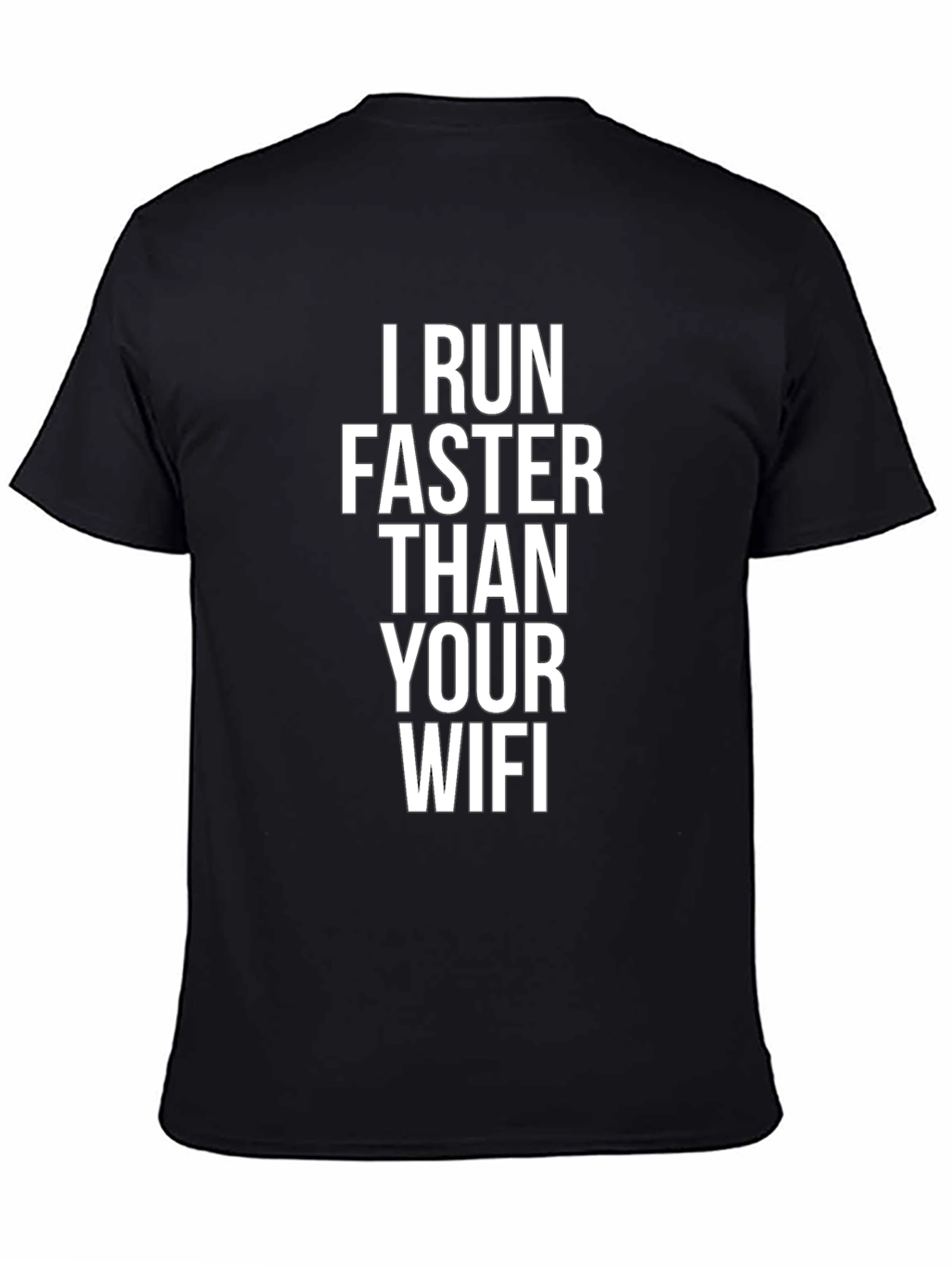 I Run Faster Than Your WiFi Graphic Tee