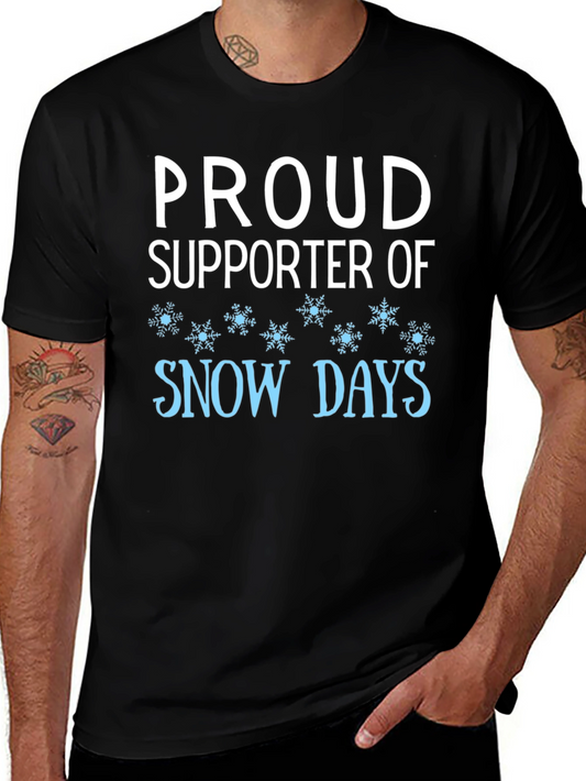 Proud Supporter of Snow Days Black T-Shirt