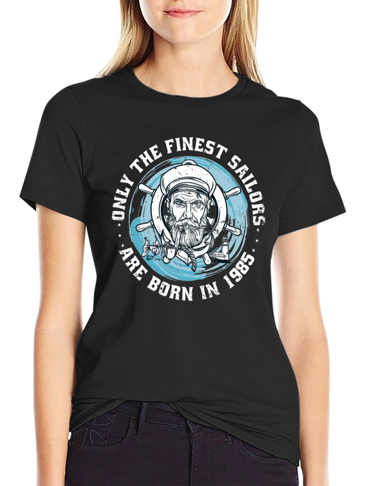 Finest Sailors Born in 1985 Graphic Tee