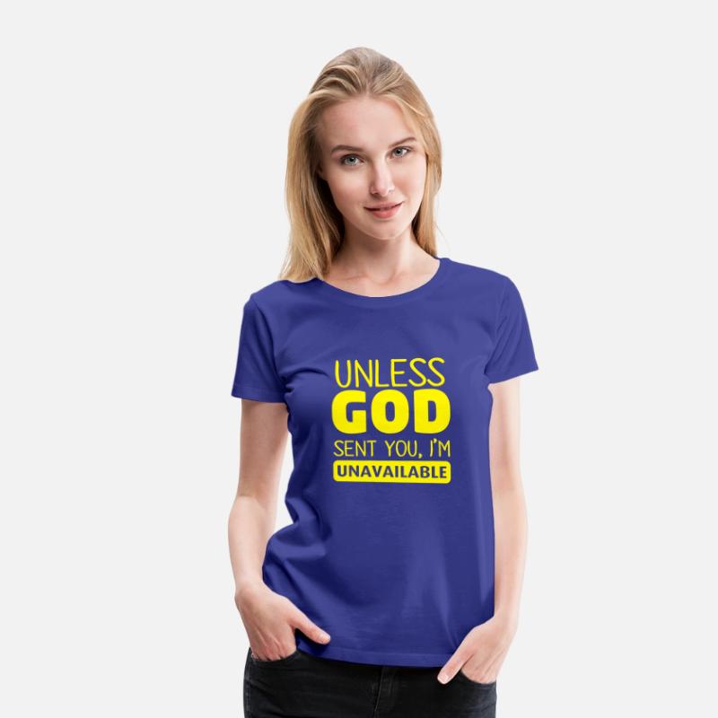 Unless God Sent You, I'm Unavailable