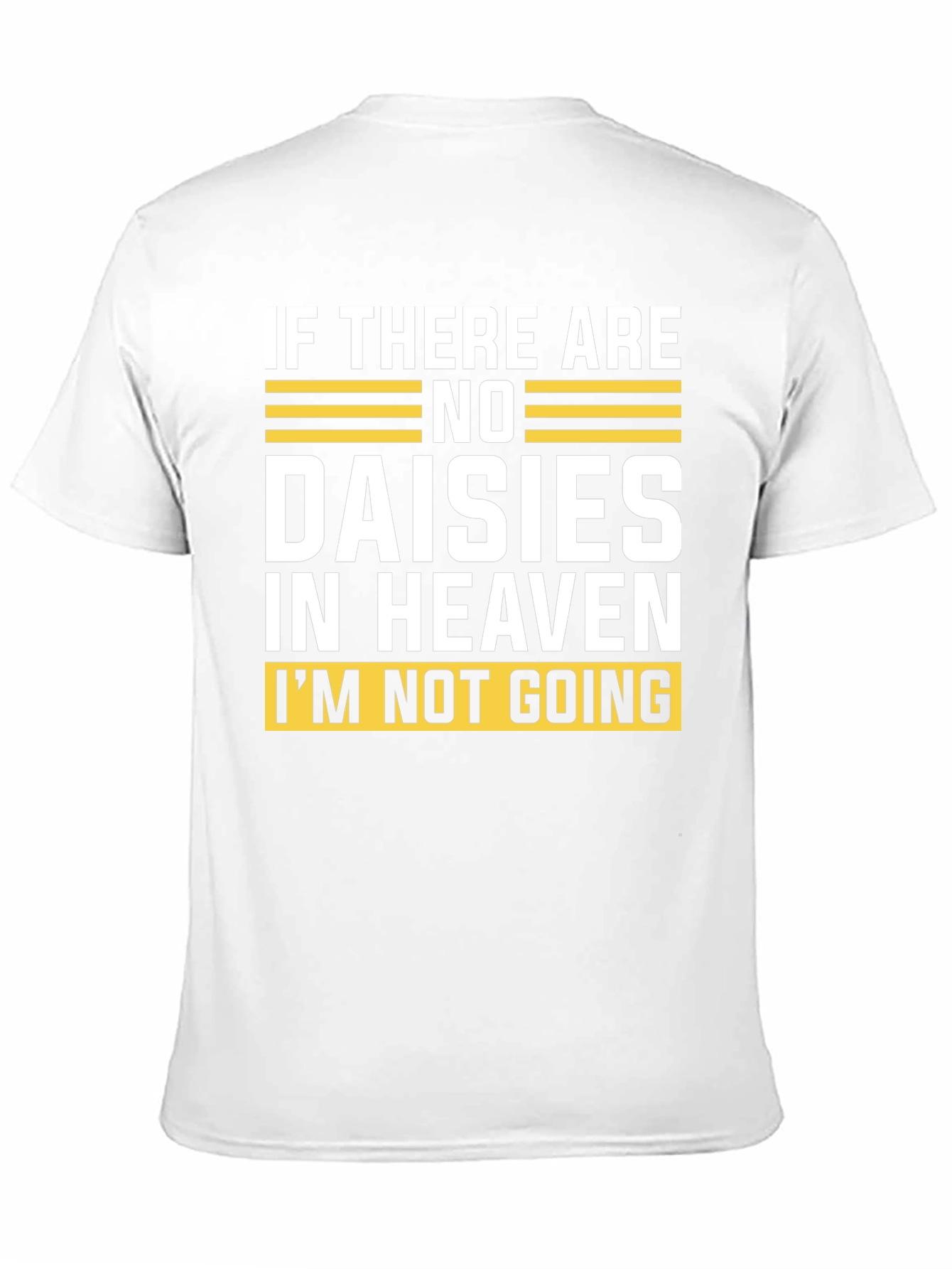 No Daisies in Heaven Graphic T-Shirt