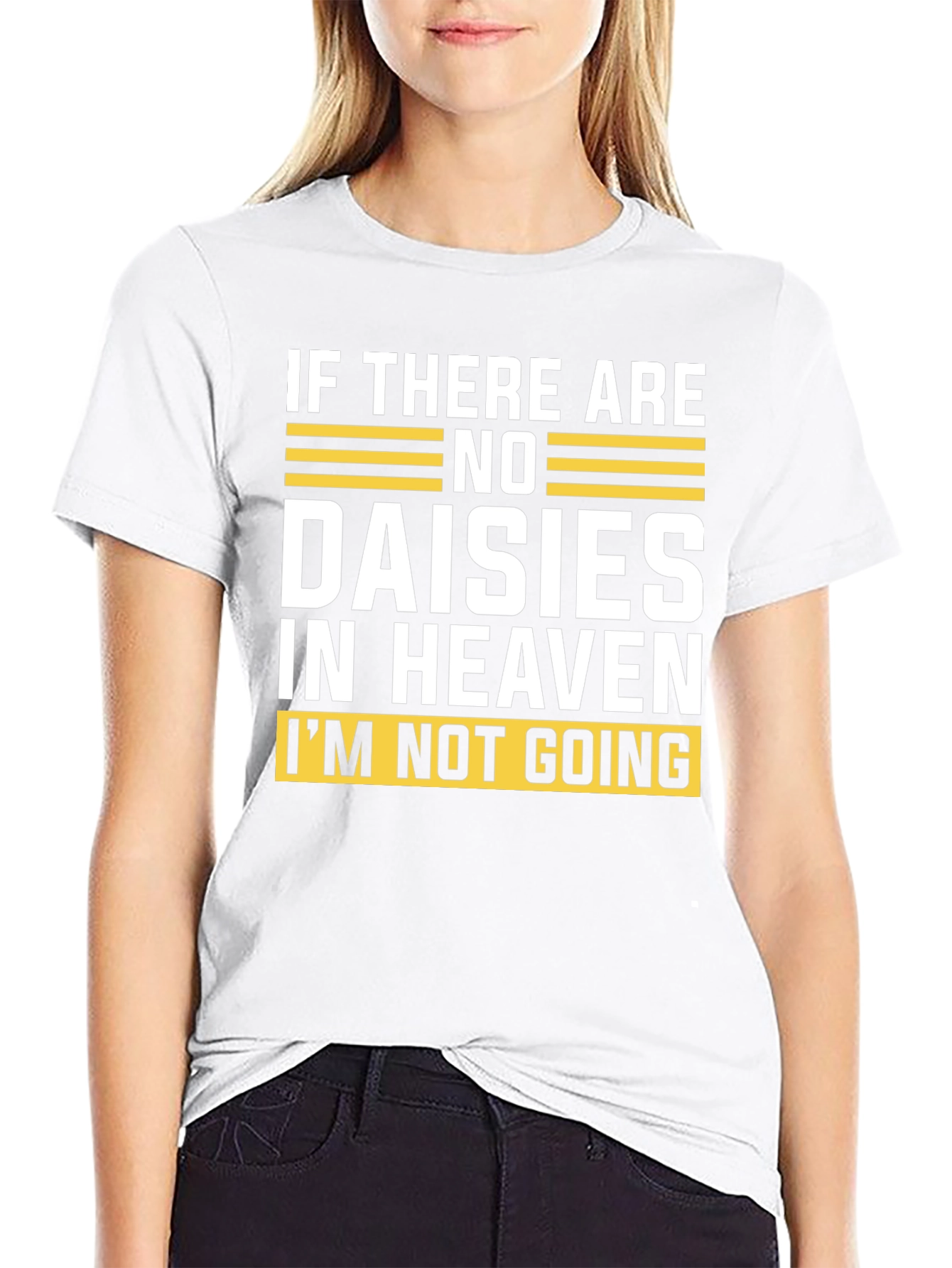 No Daisies in Heaven Graphic T-Shirt