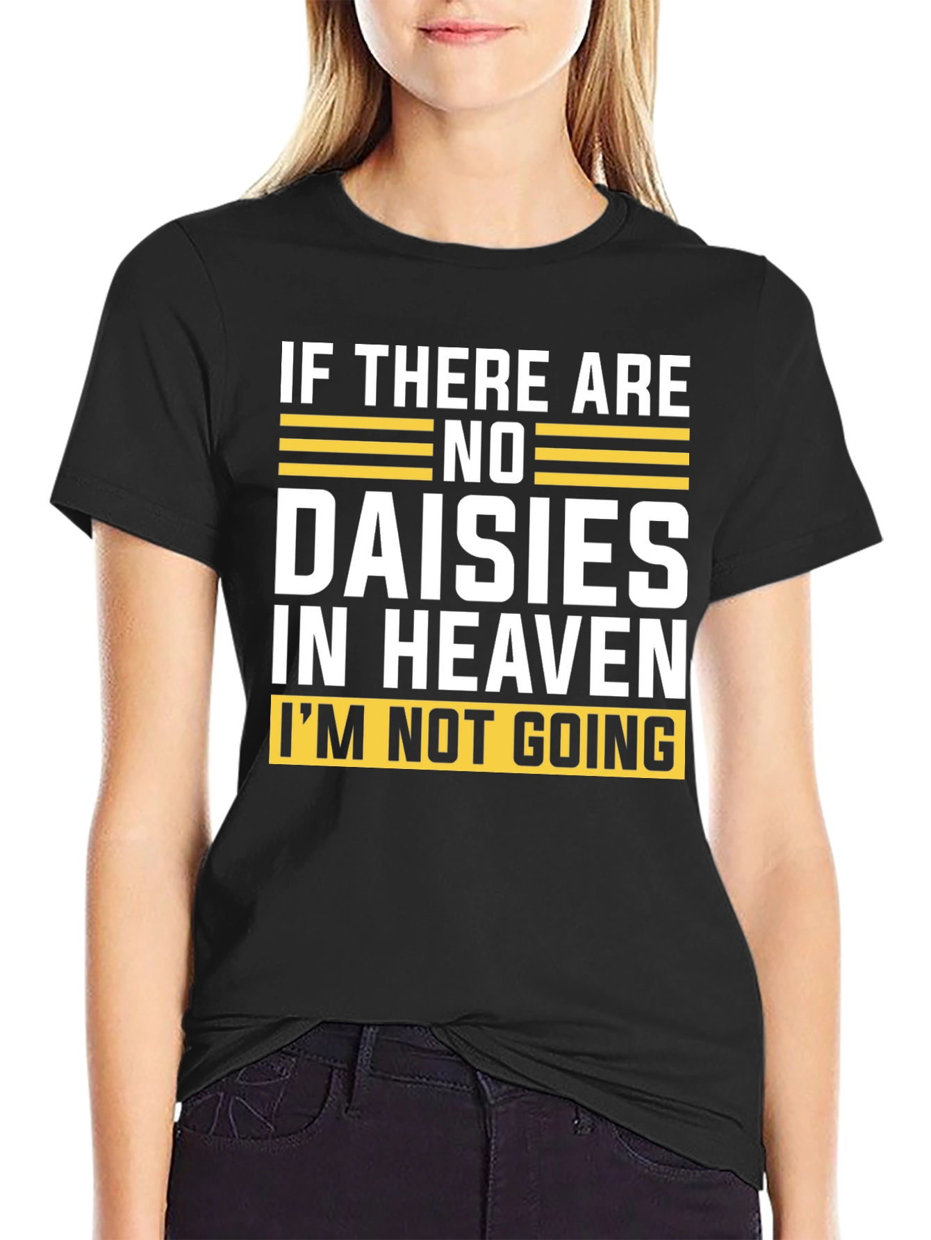 No Daisies in Heaven Graphic T-Shirt