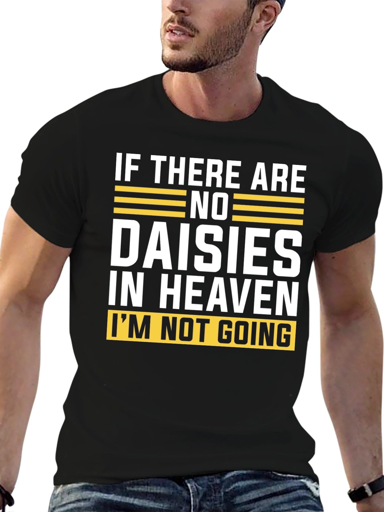 No Daisies in Heaven Graphic T-Shirt