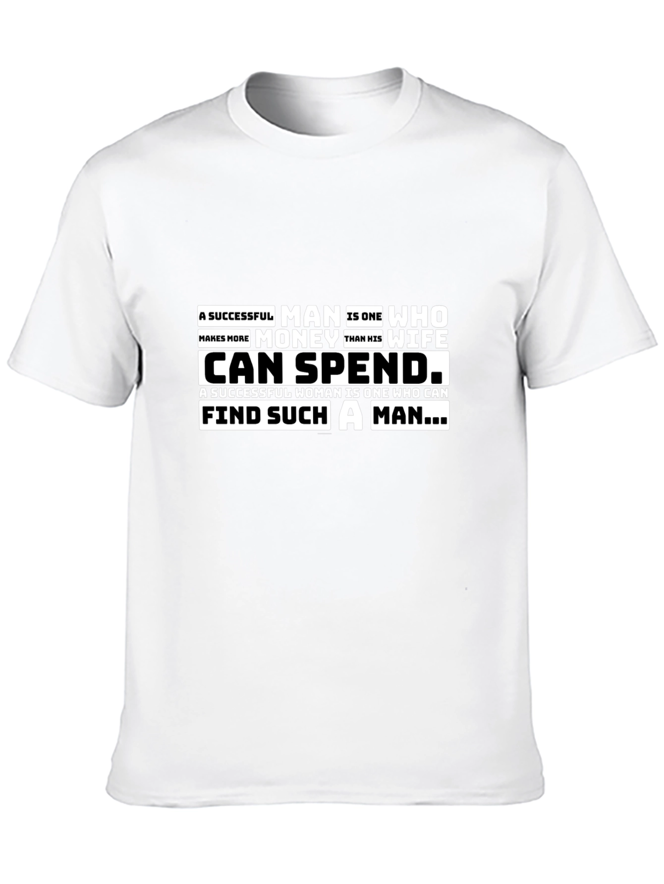 Successful Man/Woman T-Shirt - Funny Slogan
