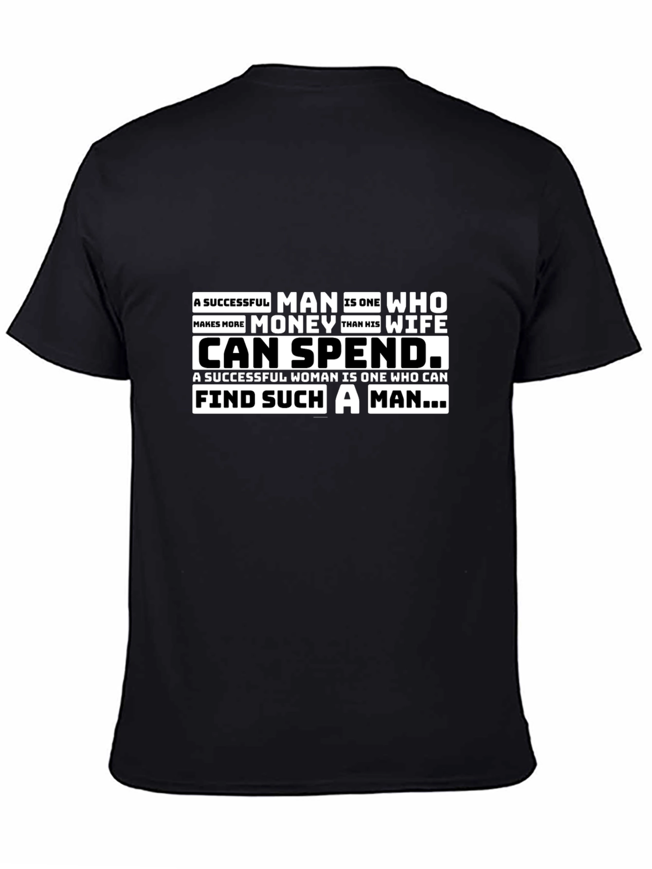 Successful Man/Woman T-Shirt - Funny Slogan