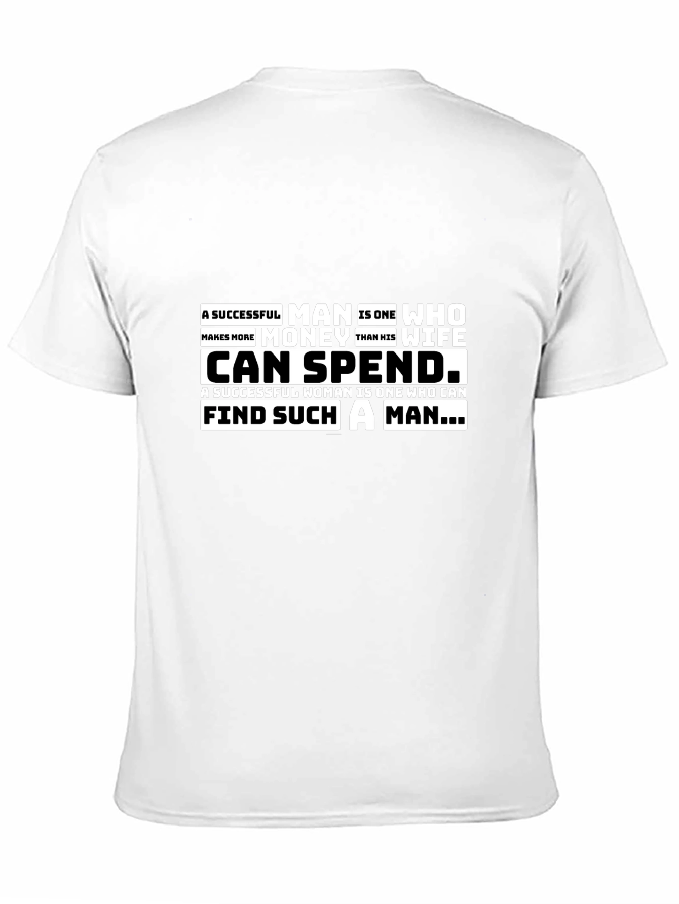 Successful Man/Woman T-Shirt - Funny Slogan
