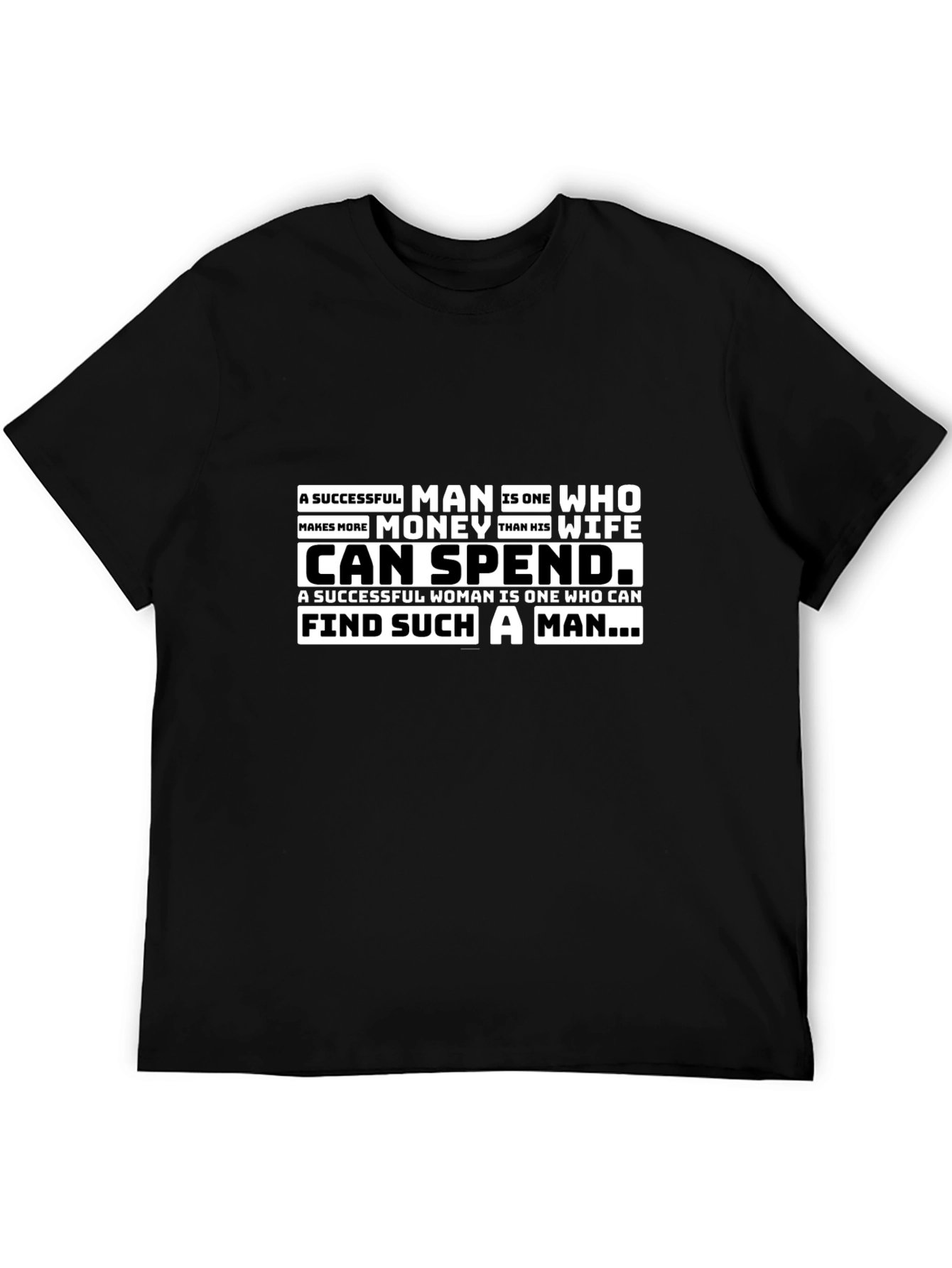 Successful Man/Woman T-Shirt - Funny Slogan