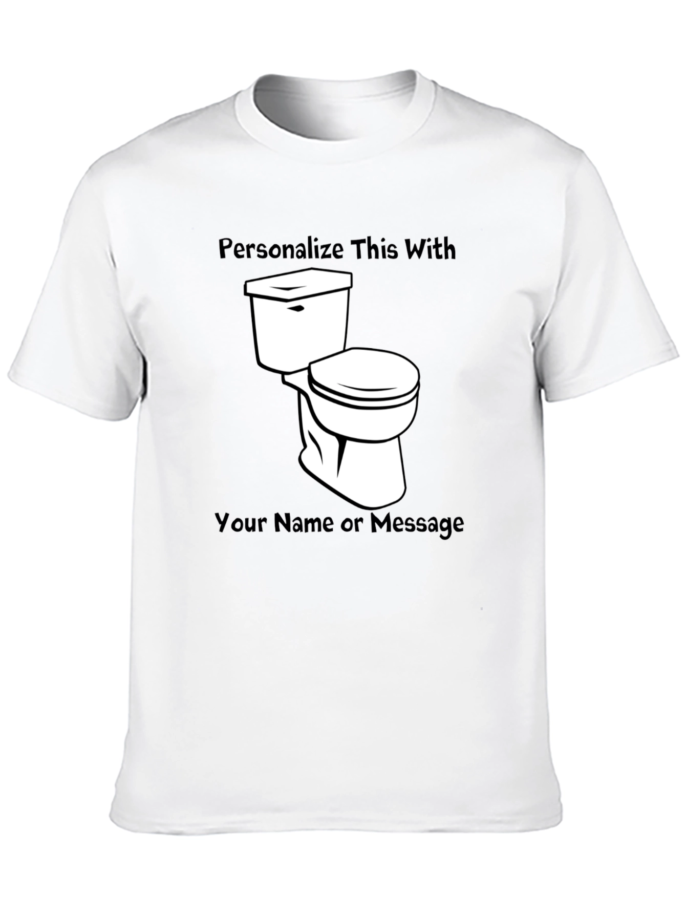Personalized Toilet T-Shirt - Customize with Name/Message