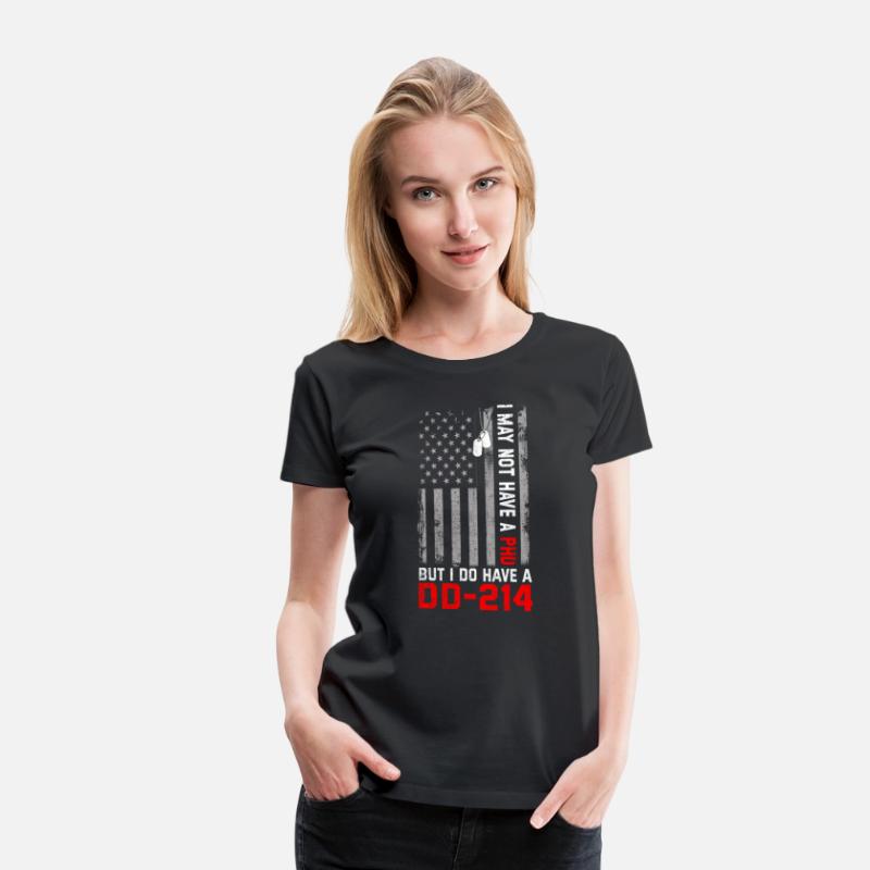 Veterans - I May Not Have A PhD But Have DD-214