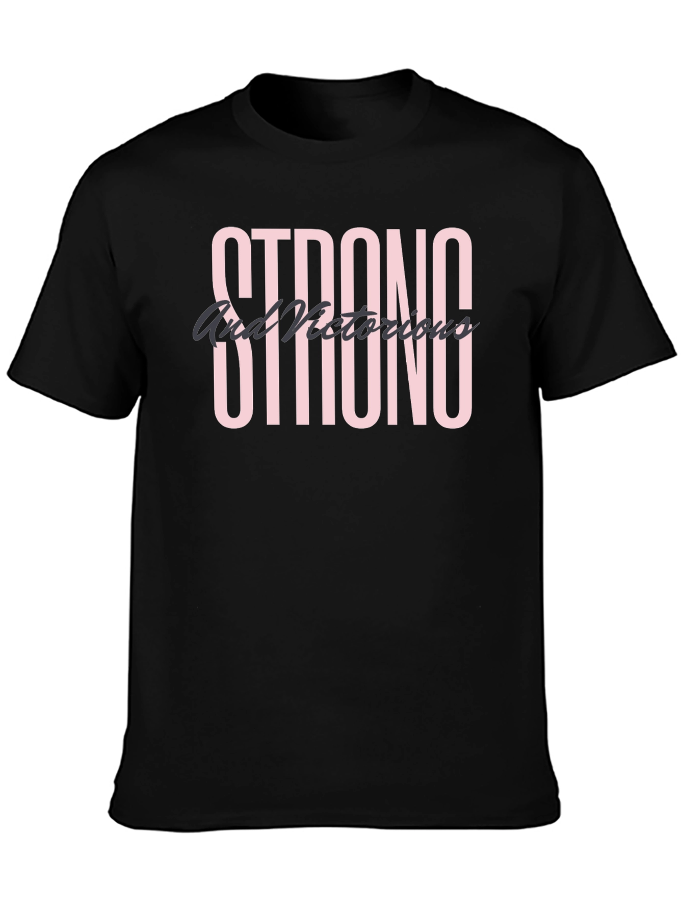 Strong and Victorious Graphic T-Shirt