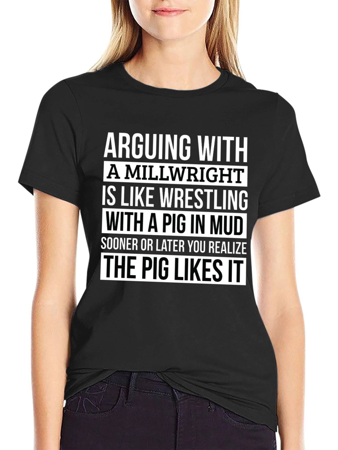 Arguing with Millwright T-Shirt Funny Pig in Mud Tee