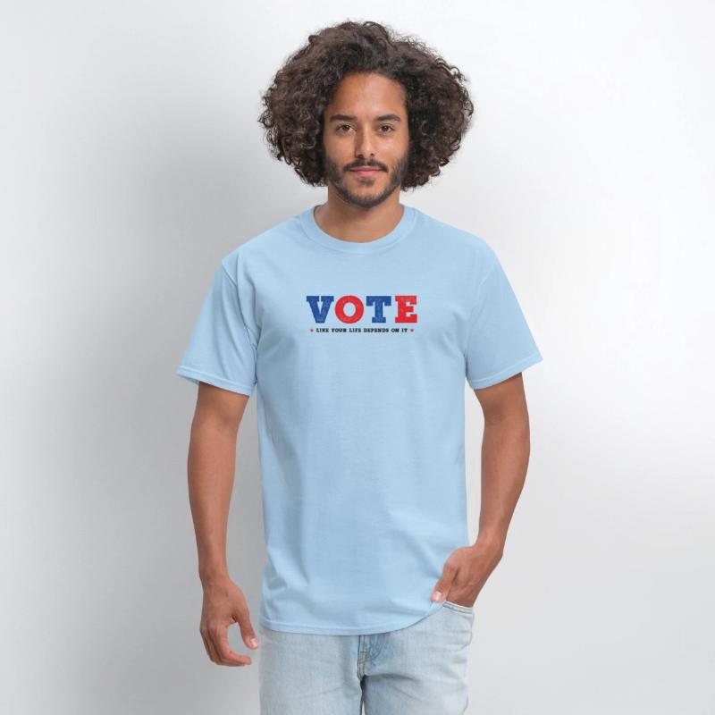 Vote Vote Vote your Life Depends on It