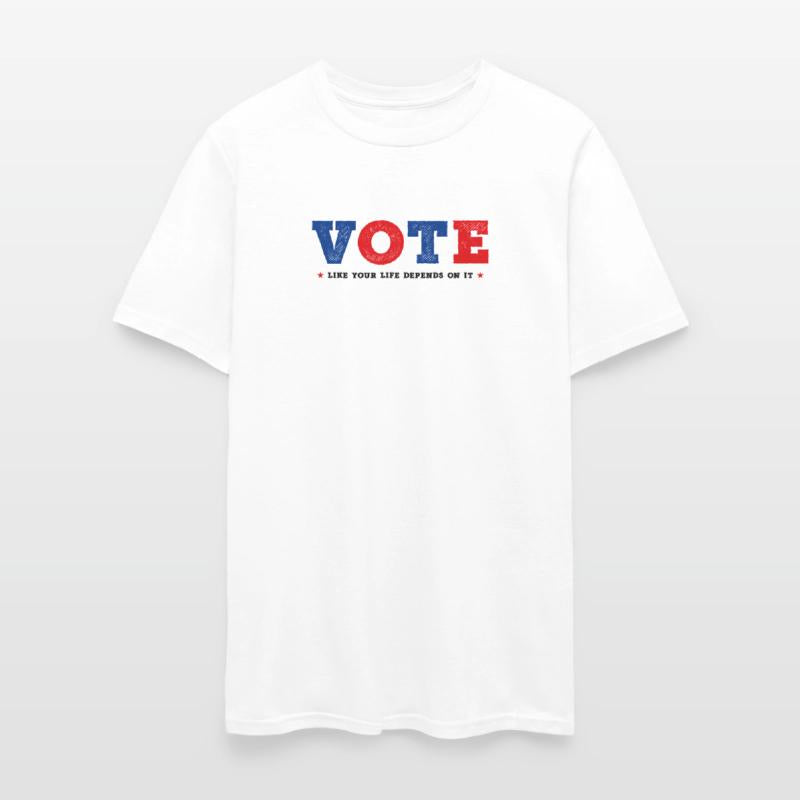 Vote Vote Vote your Life Depends on It