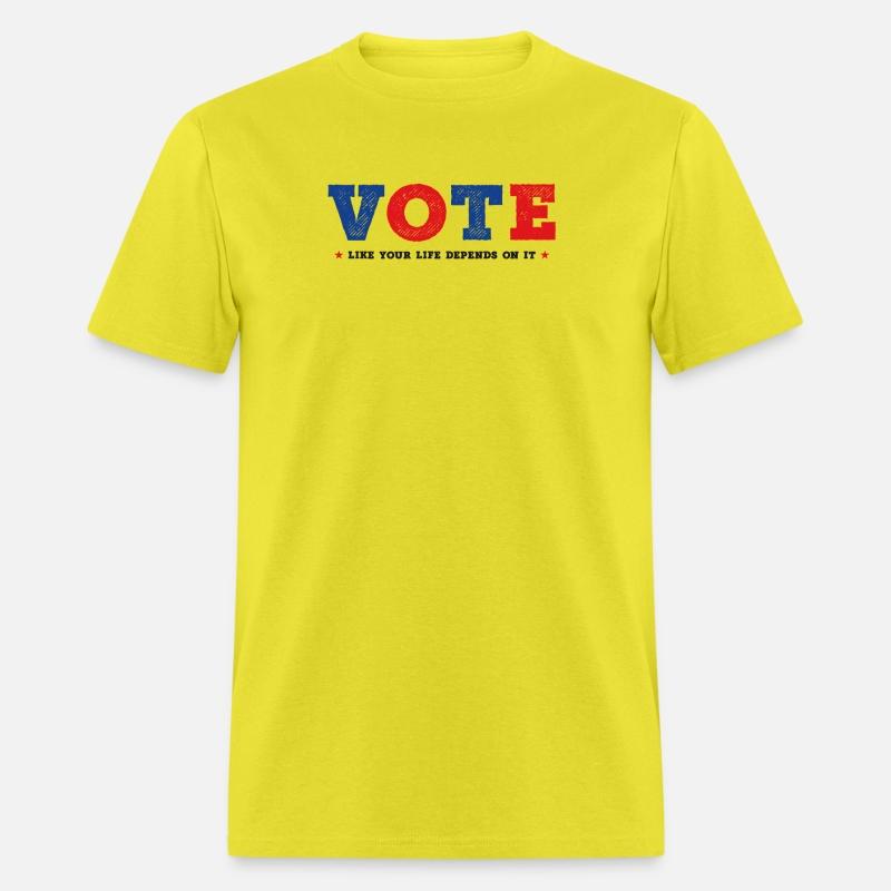 Vote Vote Vote your Life Depends on It