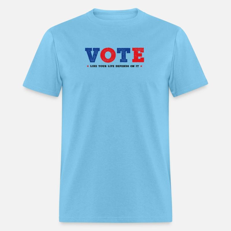 Vote Vote Vote your Life Depends on It