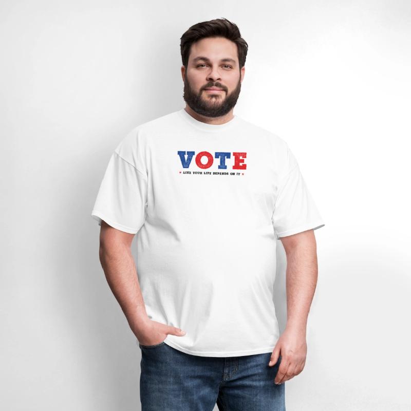 Vote Vote Vote your Life Depends on It