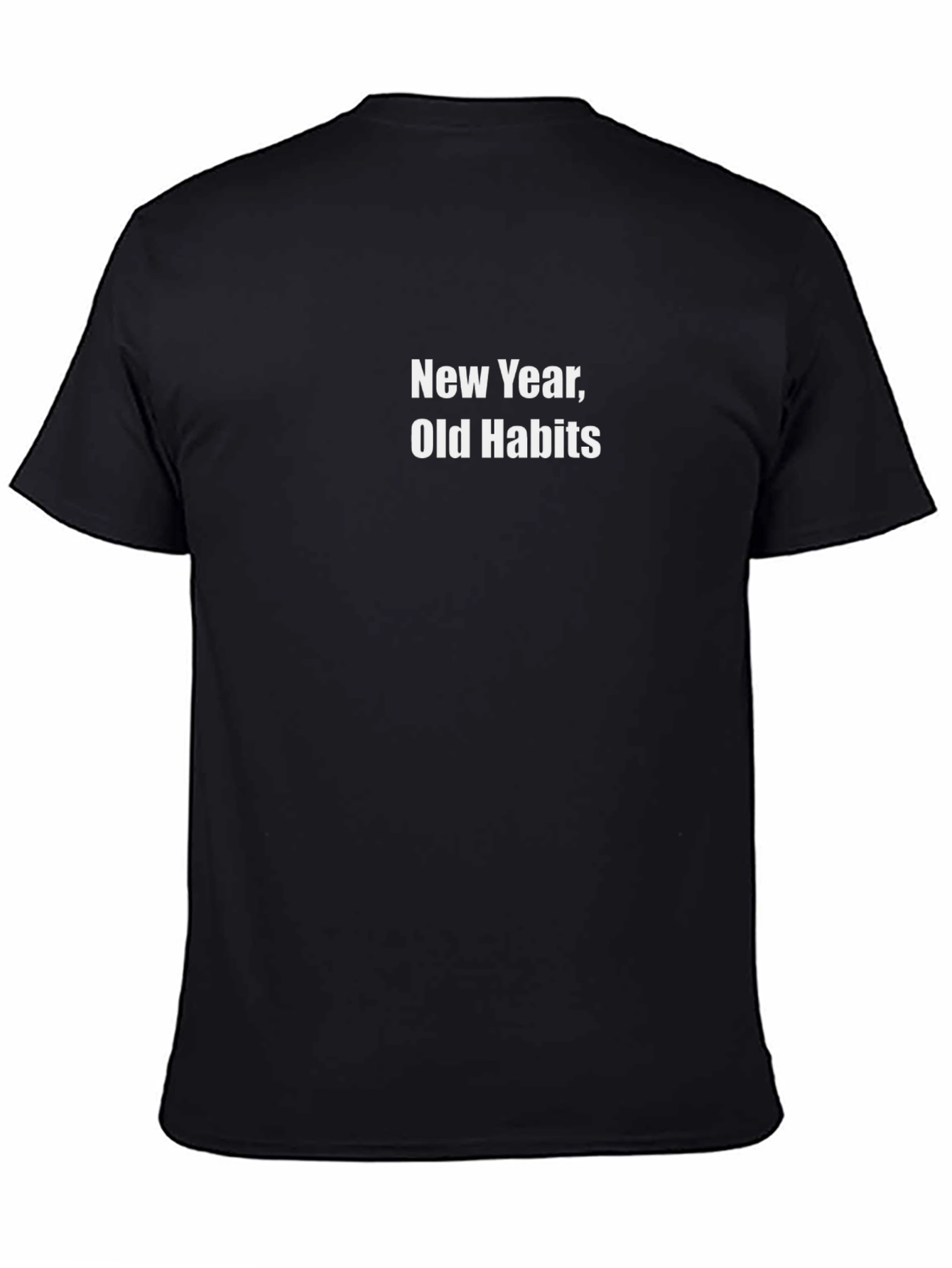 New Year Old Habits - Black T-Shirt