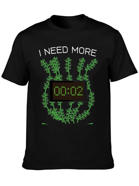 I Need More - Funny Gaming T-Shirt