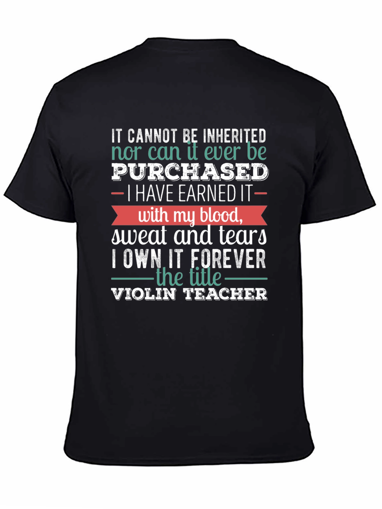 Violin Teacher Earned Graphic T-Shirt