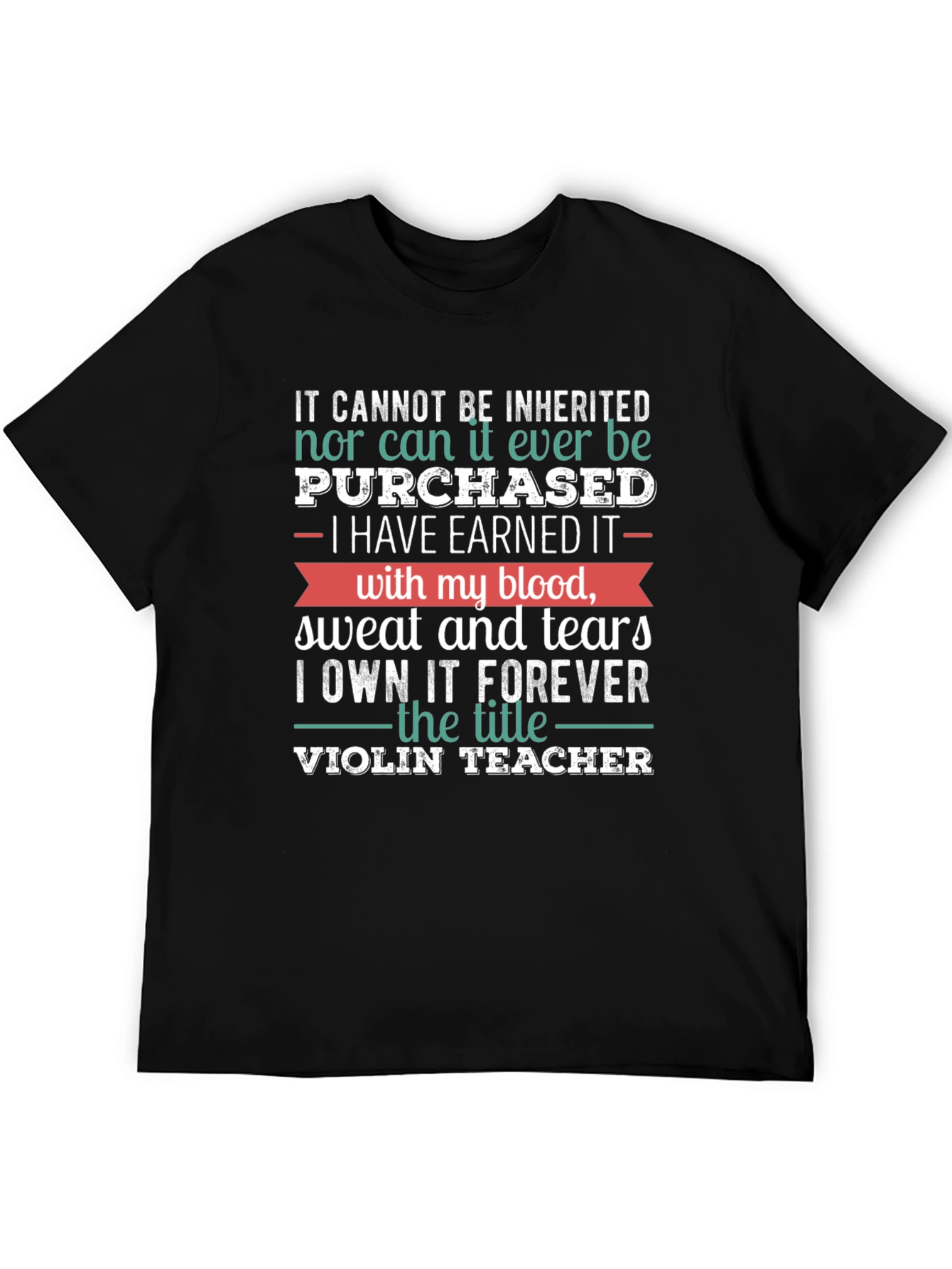 Violin Teacher Earned Graphic T-Shirt