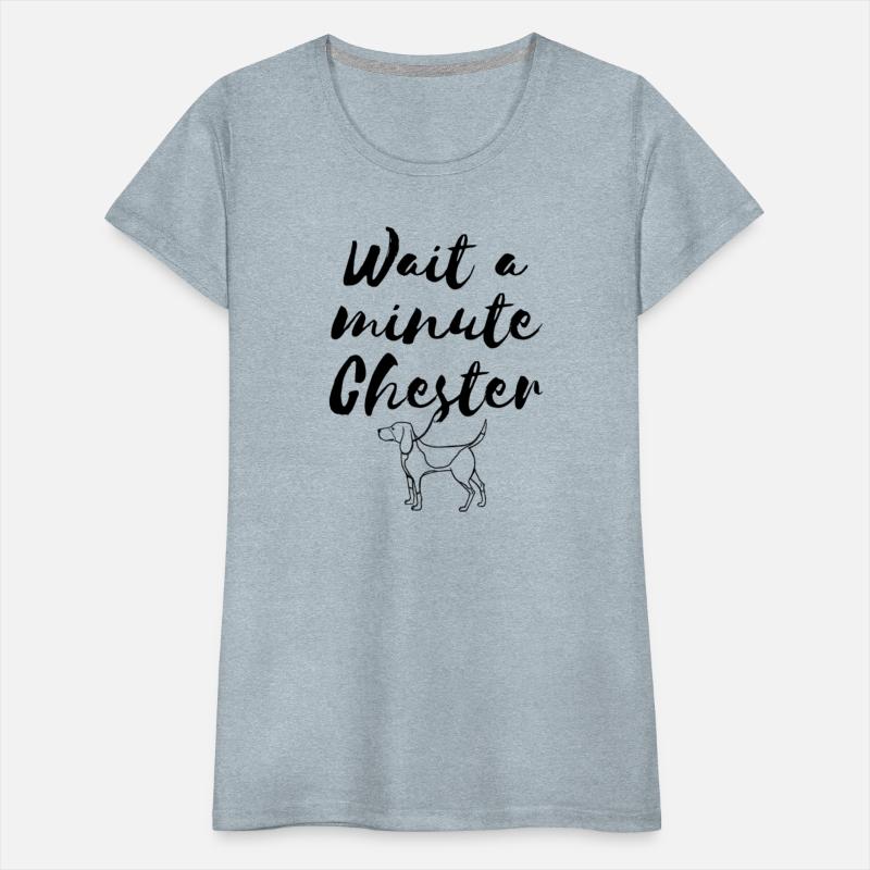 Wait a Minute Chester
