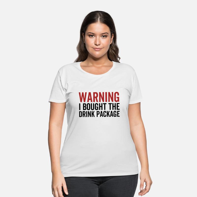Warning I Bought The Drink Package