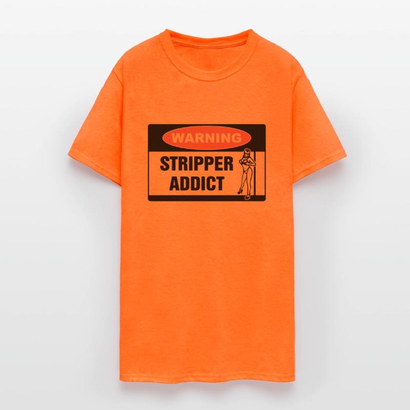 Warning Stripper Addict
