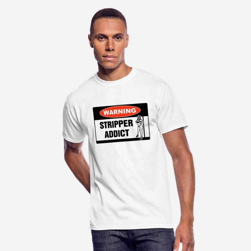 Warning Stripper Addict