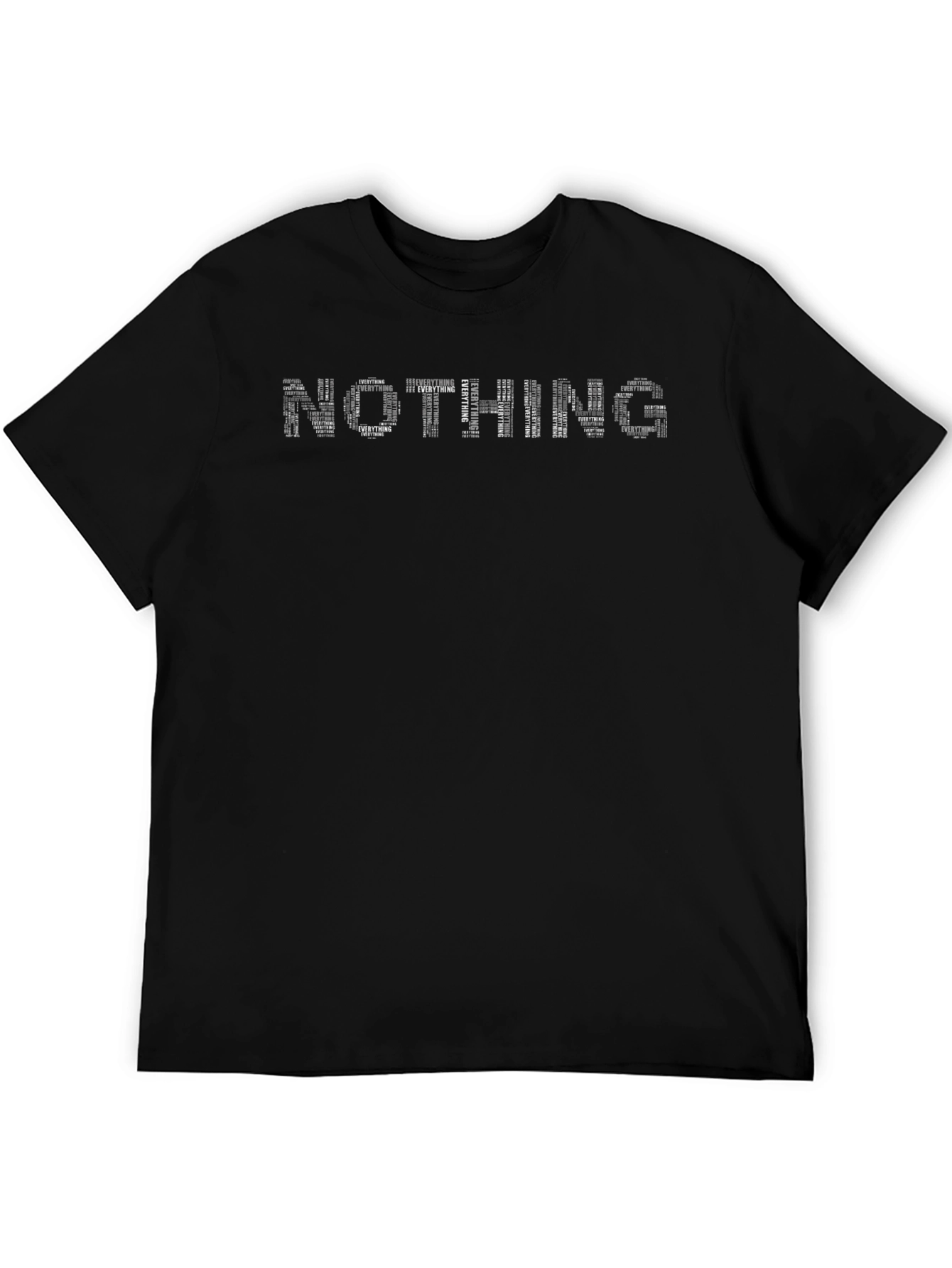 Nothing Everything Word Art Graphic Tee