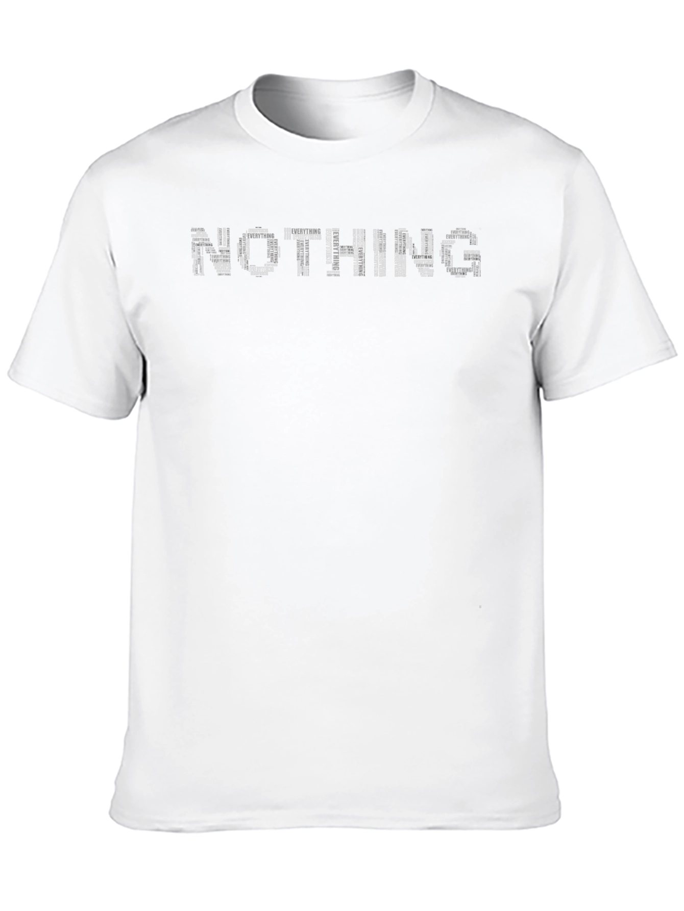 Nothing Everything Word Art Graphic Tee