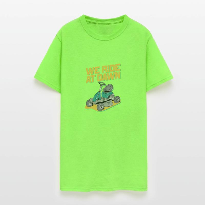 We Ride At Dawn Dad Lawn Mower Make Laugh Day Yard