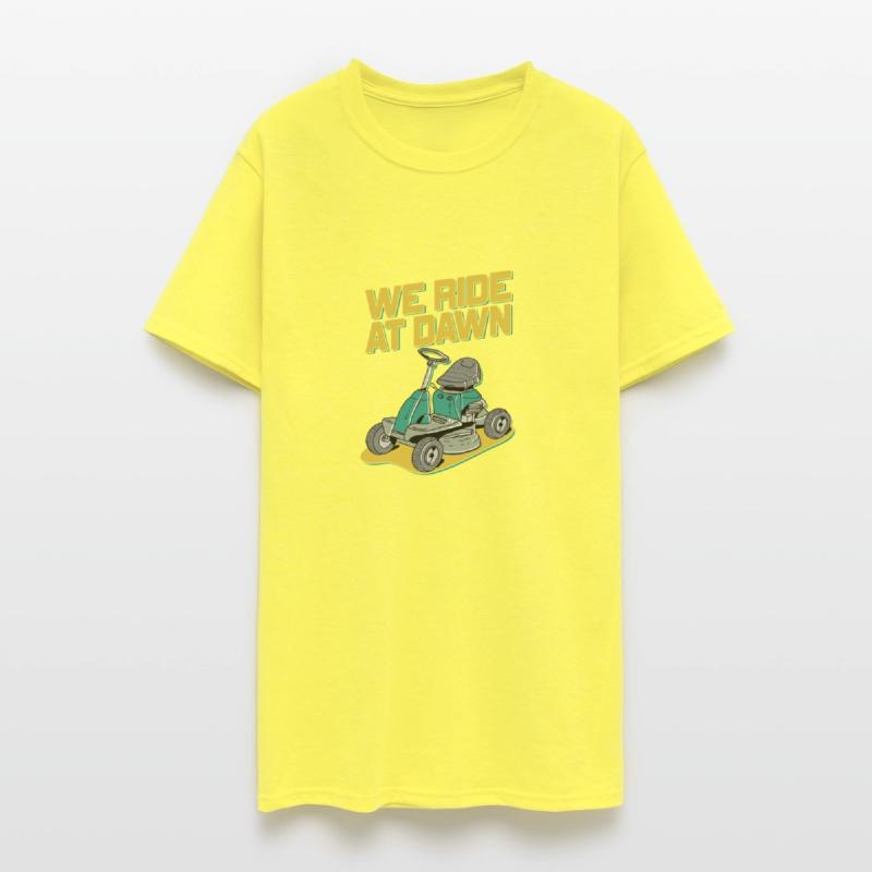 We Ride At Dawn Dad Lawn Mower Make Laugh Day Yard
