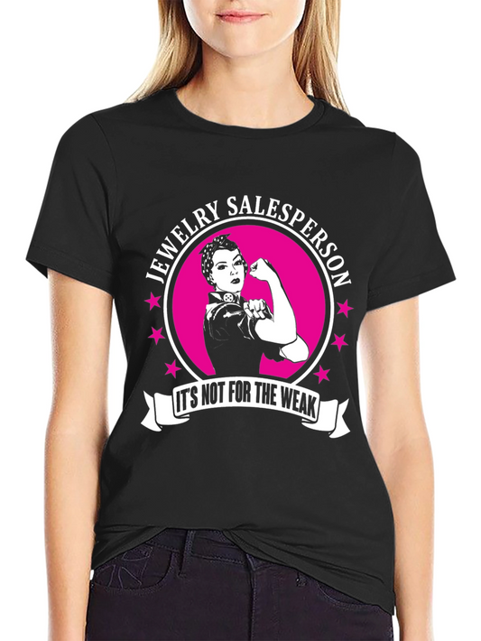 Jewelry Salesperson T-Shirt - Strong Woman Design