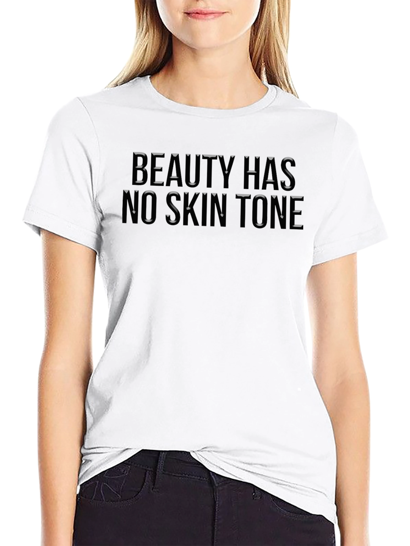 Beauty Has No Skin Tone T-Shirt