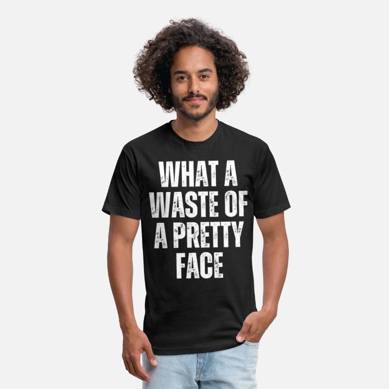 WHAT A WASTE OF A PRETTY FACE (distressed)