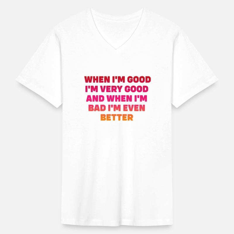 When I'm Good I'm Very Good And When I'm Bad Quote