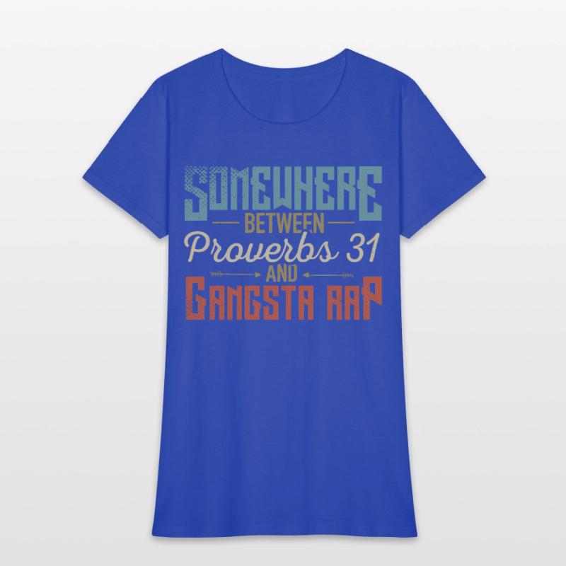 Women'S Somewhere Between Proverbs 31 And Gangsta