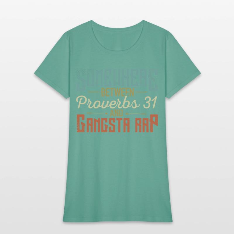Women'S Somewhere Between Proverbs 31 And Gangsta