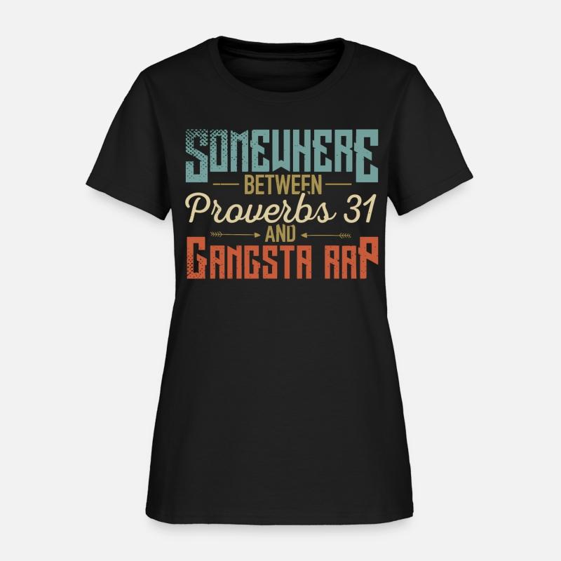 Women'S Somewhere Between Proverbs 31 And Gangsta