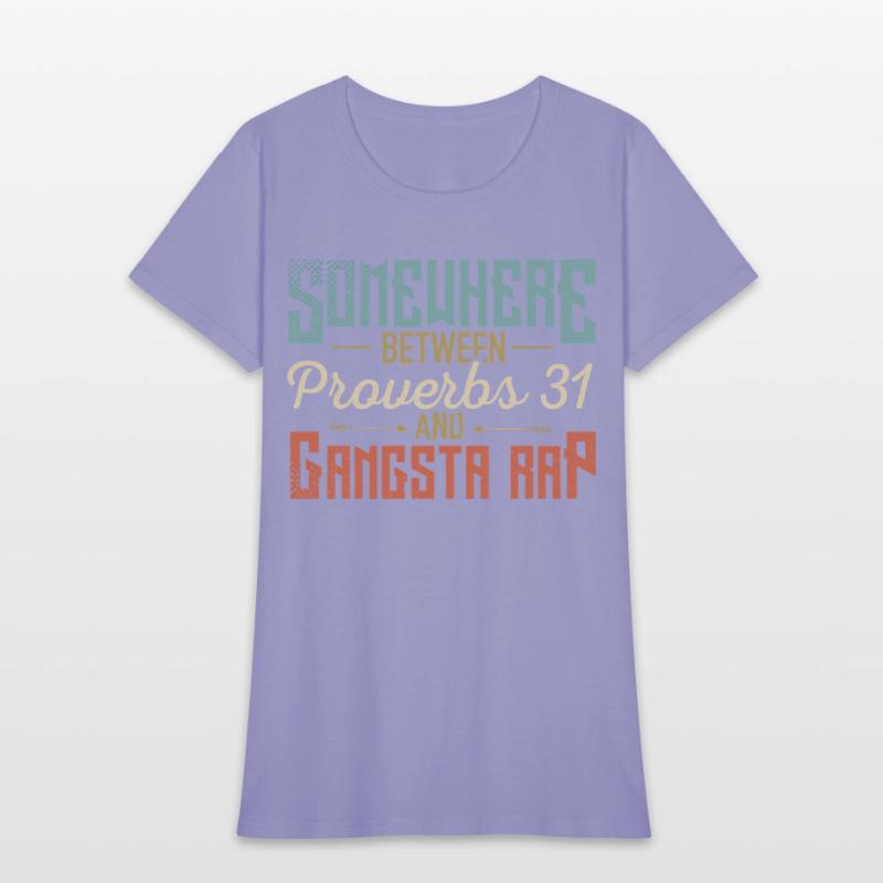 Women'S Somewhere Between Proverbs 31 And Gangsta