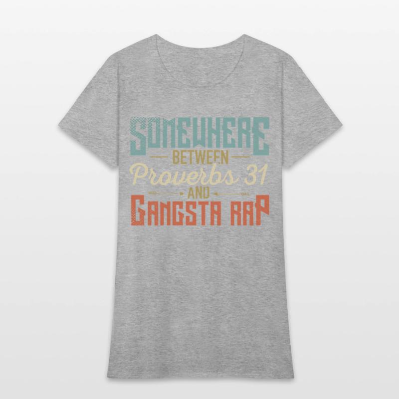 Women'S Somewhere Between Proverbs 31 And Gangsta