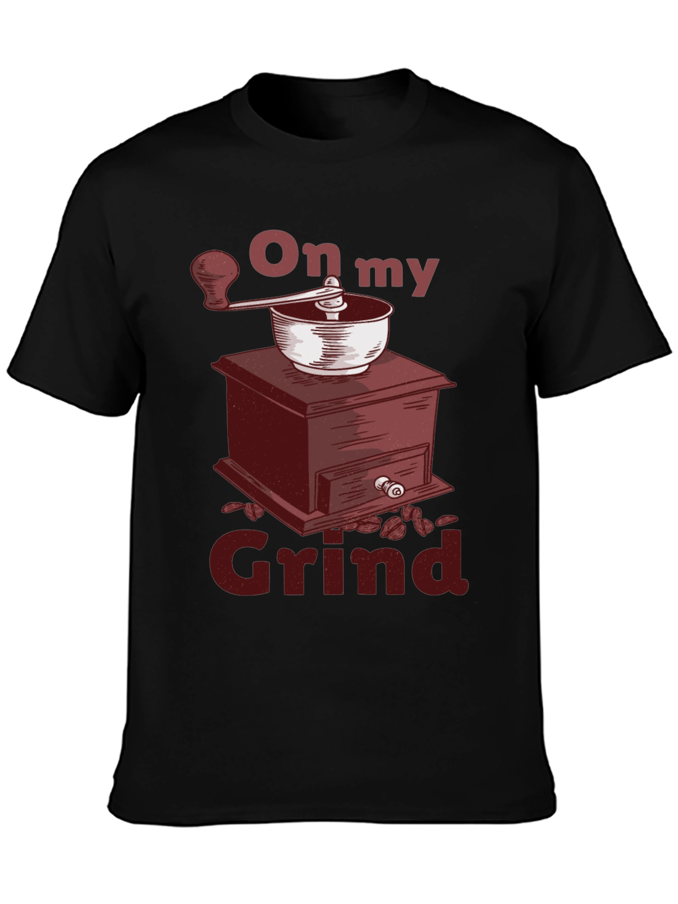 On My Grind T-Shirt - Coffee Grinder Graphic Tee