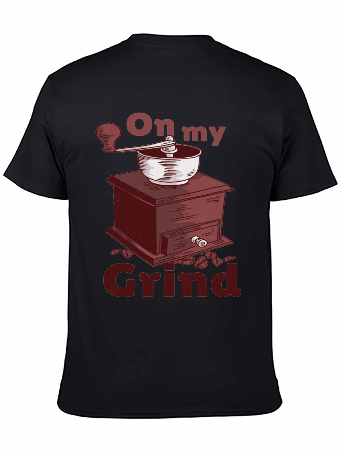 On My Grind T-Shirt - Coffee Grinder Graphic Tee