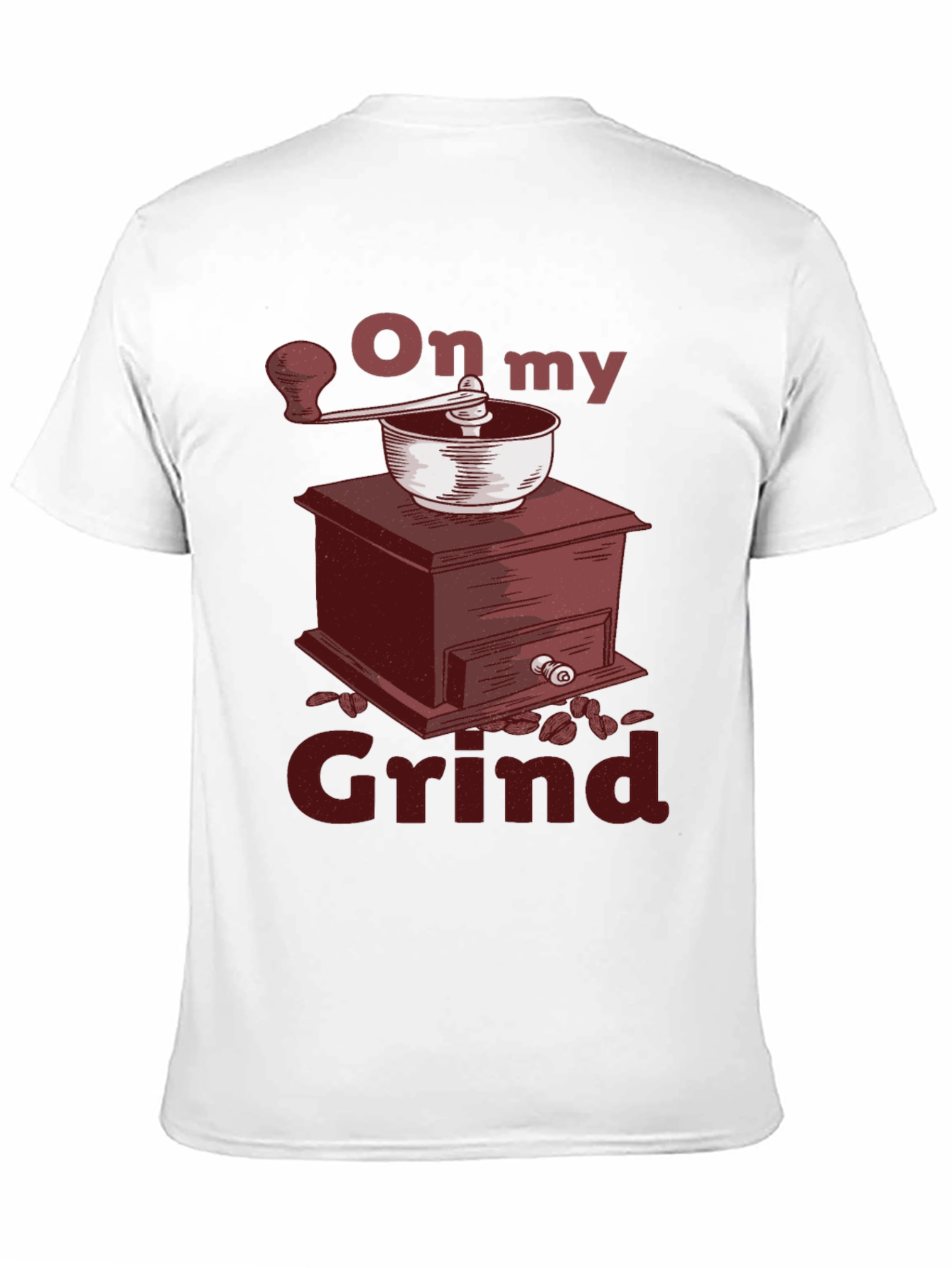 On My Grind T-Shirt - Coffee Grinder Graphic Tee