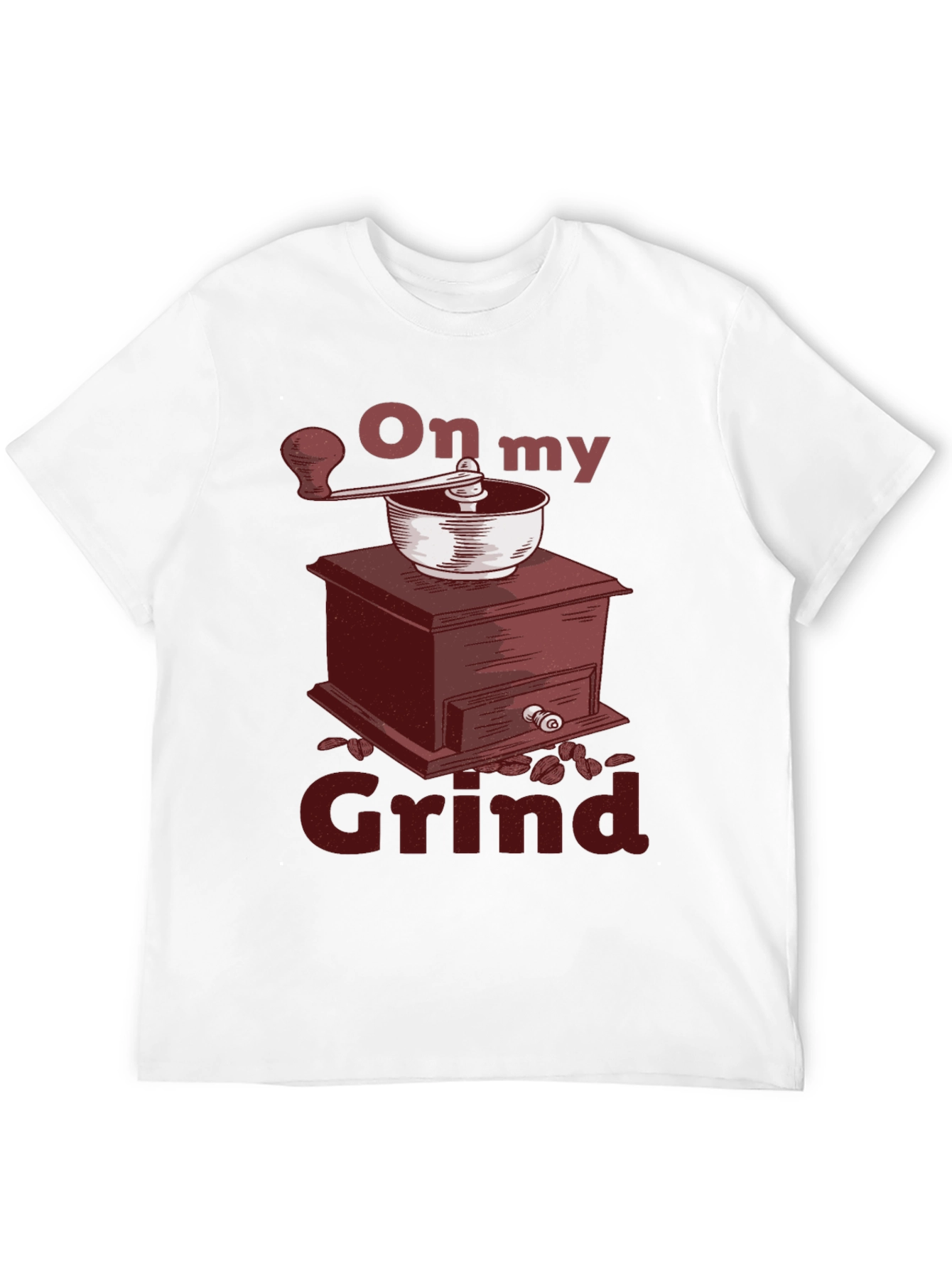 On My Grind T-Shirt - Coffee Grinder Graphic Tee