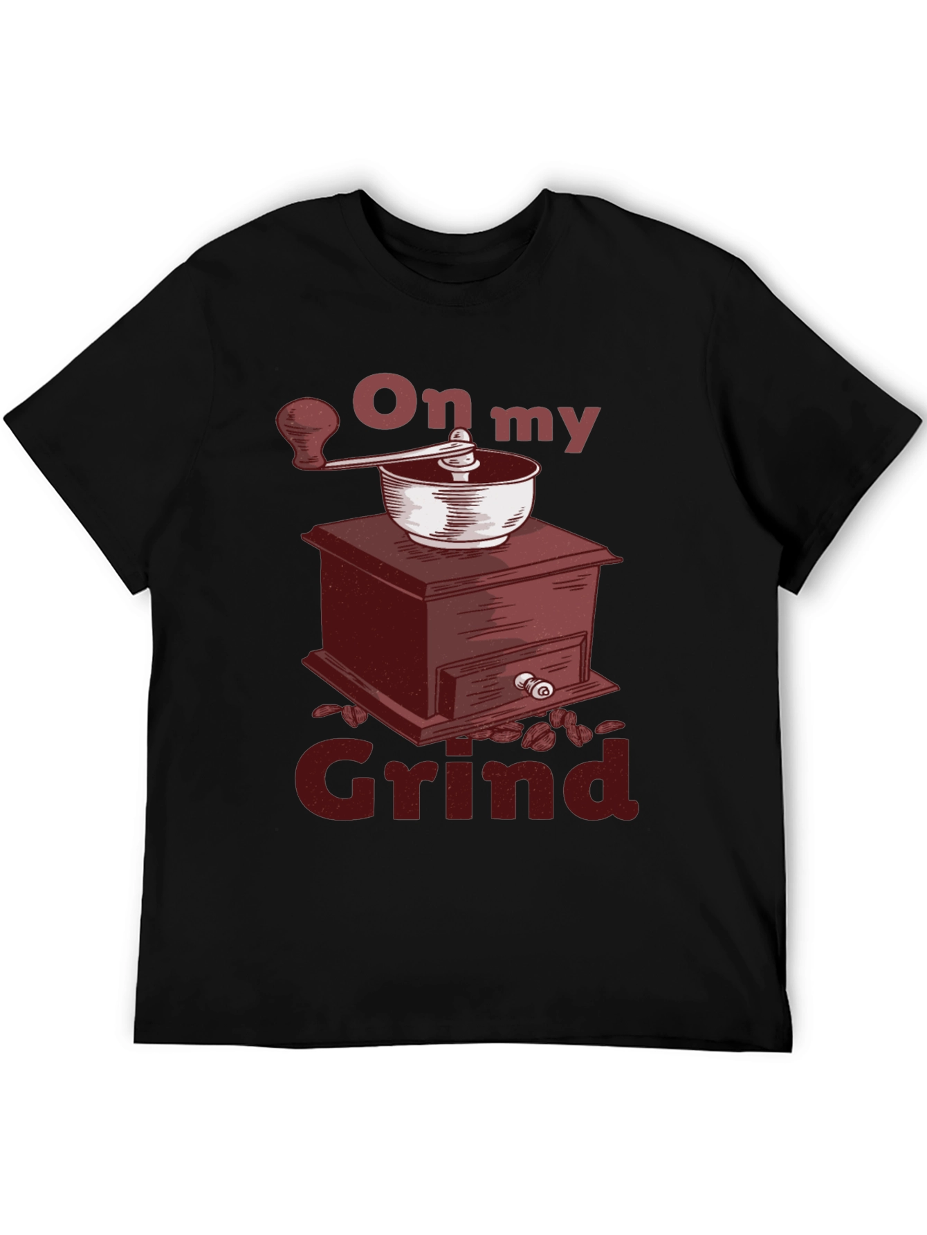 On My Grind T-Shirt - Coffee Grinder Graphic Tee