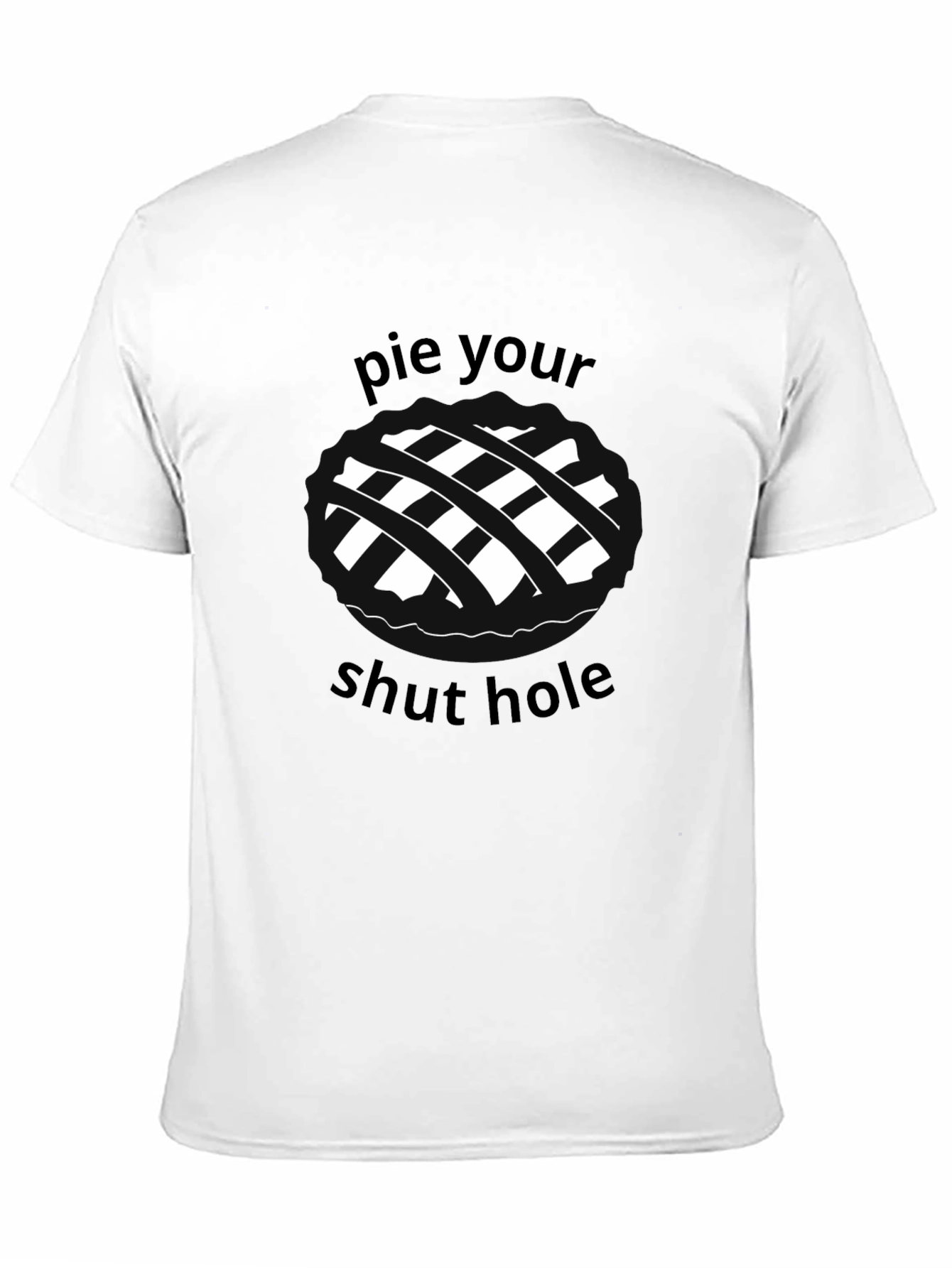 Pie Your Shut Hole Black Graphic Tee